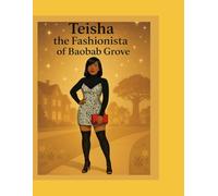 Teisha the Fashionista of Baobab Grove