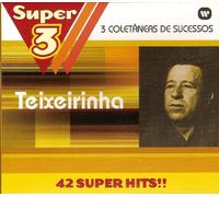 Teixeirinha - Super 3: Tres Vezes Mais Music