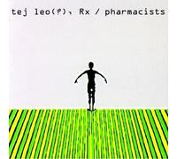 Tej Leo(?), Rx/Pharmacists by Ted Leo (2000-04-13)