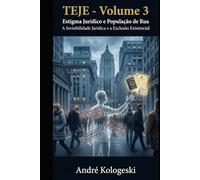 TEJE - Volume 3: Estigma Jurídico e População de Rua (TEJE - Volume 1 ao Volume 4)