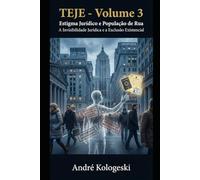 TEJE - Volume 3: Estigma Jurídico e População de Rua (TEJE - Volume 1 ao Volume 4)