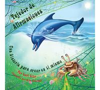 Tejedor de Afirmaciones: Un cuento para creer en uno mismo diseñada para ayudar a los niños a aumentar su autoestima, mientras que reducen su estrés y su ansiedad