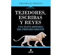 Tejedores, escribas y reyes: A New History of the Ancient Near East (NUN)