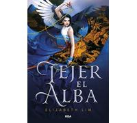Tejer el alba / Spin the Dawn