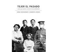 Tejer el pasado: ¿Para qué sirven las políticas de memoria? (Barlin Paisaje)