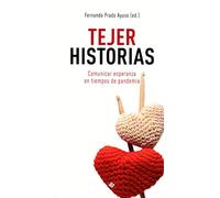 Tejer Historias: Comunicar esperanza en tiempos de pandemia
