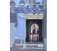 Tejiendo Recuerdos De La España De Ayer (ebook)