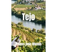 Tejo: Vinhos pelo Mundo (Wines of the World: Portugal)