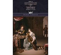 Tekla: A Romance of Love and War, The Mutable Many: A Novel & The Speculations of John Steele (Prince Classics)