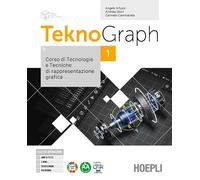 Teknograph. Corso di tecnologie e tecniche di rappresentazione grafica. Per gli Ist. tecnici e professionali. Con e-book. Con espansione online (Vol. 1)