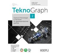 Teknograph. Corso di tecnologie e tecniche di rappresentazione grafica. Per gli Ist. tecnici e professionali. Con e-book. Con espansione online (Vol. 2)