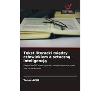 Tekst literacki mi¿dzy cz¿owiekiem a sztuczn¿ inteligencj¿: Kiedy ChatGPT stawia pytania i nadaje literaturze nowe znaczenie w klasie