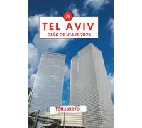 Tel Aviv Guía de Viaje 2026: El manual esencial de las principales atracciones, experiencias destacadas y favoritos locales ocultos.