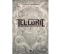 Tel·lúric: Arcanos de Akashia I