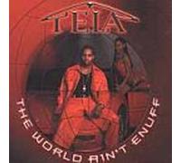 Tela - World Ain't Enuff