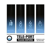 Tele-Port - Tele-Port : Please Disperse.