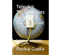 Telecom Technologies simplified for everyone: Evolution of technologies and services (Cross the bridge)