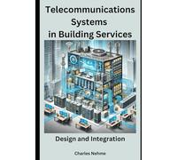 Telecommunications Systems in Building Services: Design and Integration