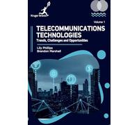 Telecommunications Technologies Vol 1: Trends Challenges and Opportunities