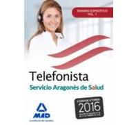 Telefonistas del servicio aragonés de salud. Temario específico volumen 1