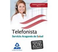 Telefonistas del servicio aragonés de salud. Temario específico volumen 2