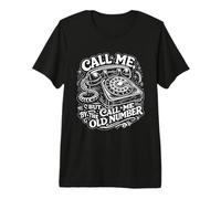 Teléfono Giratorio Vintage Call Me by The Old Number Camiseta Premium