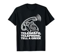Telégrafo, Teléfono, Cuéntale a un Griego - Funny Greece Gossip Camiseta