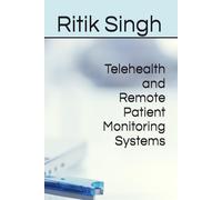 Telehealth and Remote Patient Monitoring Systems
