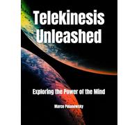 Telekinesis Unleashed: Exploring the Power of the Mind