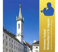 Telemann/Bach/Caccini/Adam : Christmas Trumpet in St. Augustin. Kahofer, Eckerstorfer.