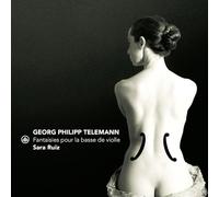 Telemann : Fantaisies pour la basse de viole. Ruiz.