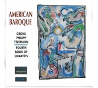 Telemann: Fourth Book of Quartets (1752) - World Premiere Recording - Sonata No. 4 in C Major, Sonata No. 5 in G Major, Sonata No. 6 in d minor, Sonata No. 3 in A Major, Sonata No. 1 in D Major, Saona