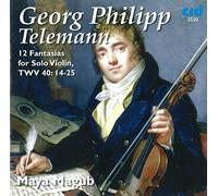 Telemann - Georg Philip Telemann : Fantaisies pour violon solo, TWV40:14-25
