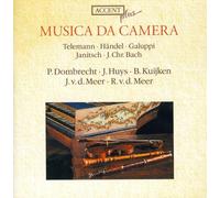 Telemann - Musica Da Camera: Telemann, Haendel, Galuppi, Janitsch, Bach, J.C. / Dombrecht, Huys, Kuijken, Meer / Accent Plus