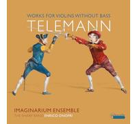 Telemann : Oeuvres pour violons sans basse. Imaginarium Ensemble, Onofri.