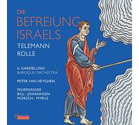 Telemann, Rolle : Die Befreiung Israels. Il Gardellino, Van Heygen.