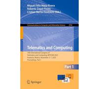 Telematics and Computing: 14th International Congress of Telematics and Computing, WITCOM 2025, Huatulco, Mexico, November 3-7, 2025, Proceedings, ... in Computer and Information Science, 2704)