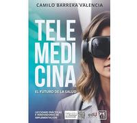 Telemedicina: Lecciones prácticas e innovadoras de implementación