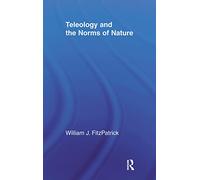 Teleology and the Norms of Nature (Studies in Philosophy)