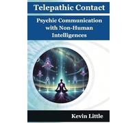 Telepathic Contact: Psychic Communication with Non-Human Intelligences