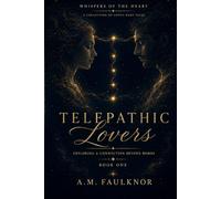 Telepathic Lover’s: A connection beyond words (Whisper’s Of The Heart: A Collection Of Love’s Many Faces)
