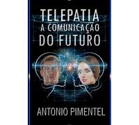 TELEPATIA | A COMUNICAÇÃO DO FUTURO