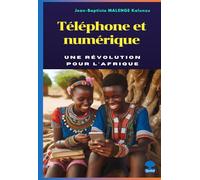 Téléphone et numérique: Une révolution pour l'Afrique