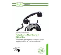 Telephone Numbers in Gibraltar: Telephone Numbering Plan, Gibraltar, Gibraltar Regulatory Authority, Telecommunication