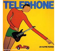 Telephone - Un Autre Monde Remastered