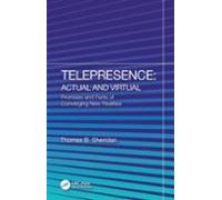 Telepresence: Actual And Virtual