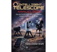 Télescope intelligent Manuel 2026: Flux de travail essentiels pour Seestar, Vespera et Celestron Origin.