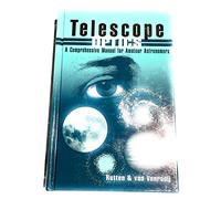 Telescope Optics: A Comprehensive Manual for Amateur Astronomers