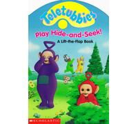 Teletubbies Play Hide-And-Seek!: A Lift-The-Flap Book