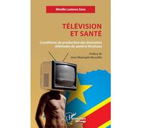 Télévision et santé: Conditions de production des émissions télévisées de santé à Kinshasa